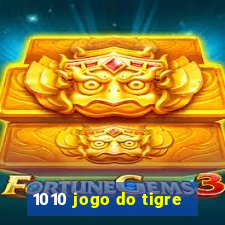 1010 jogo do tigre